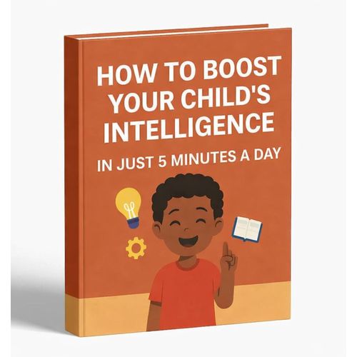How To Boost Your Childs Intelligence In Just 5 Minutes A Day