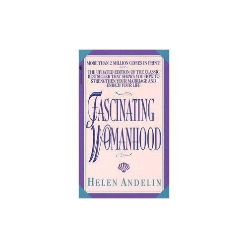 Fascinating Womanhood - Helen Andelin