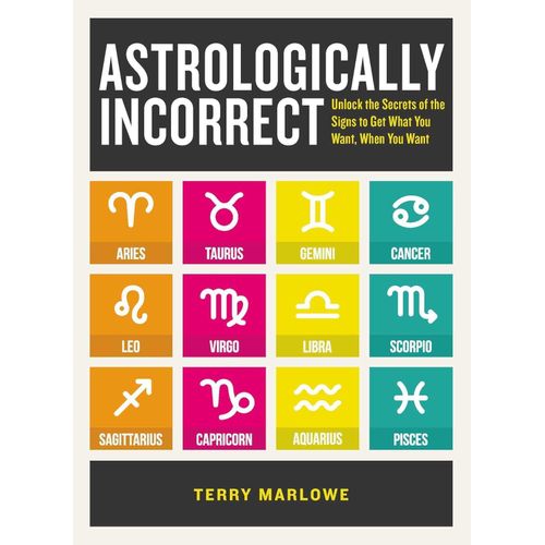 Astrologically Incorrect Book By Terry Marlowe