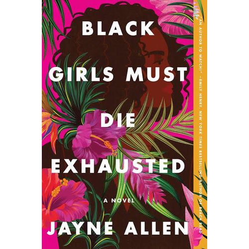 Black Girls Must Die Exhausted A Novel Book By Jayne Allen