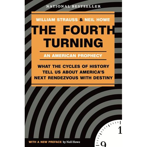 The Fourth Turning An American Prophecy Book By William Strauss Neil Howe