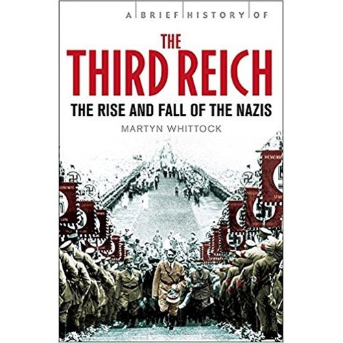 A BRIEF HISTORY OF THE THIRD REICH