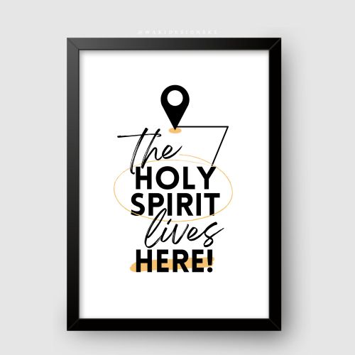 The Holy Spirit Lives Here Black Frame A2