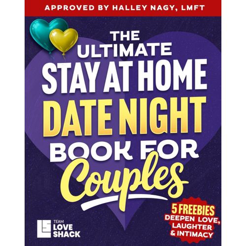 The Ultimate Stay at Home Date Night Book for Couples Book By Team Love Shack