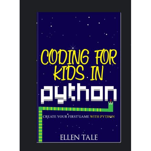 CODING FOR KIDS IN PYTHON Book By Ellen Tale