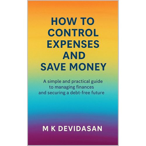 How to Control Expenses and Save Money Book By M K Devidasan
