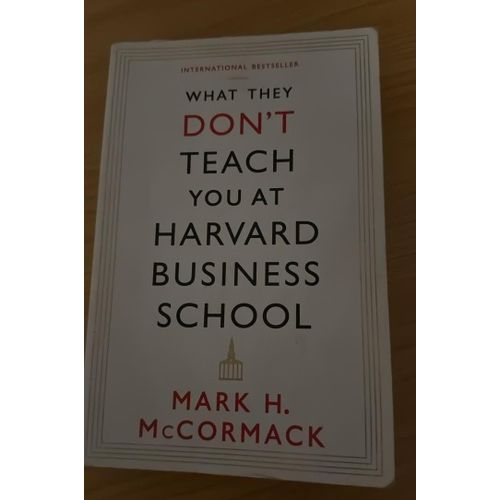 What They Dont Teach You at Harvard Business School Book by Mark McCormack