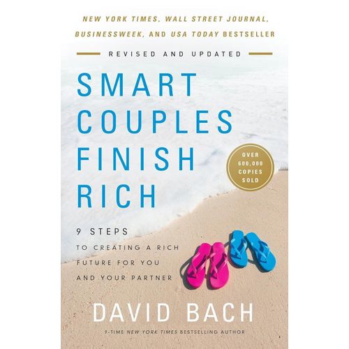 Smart Couples Finish Rich: 9 Steps To Creating A Rich Future For You And Your Partner Book By David Bach
