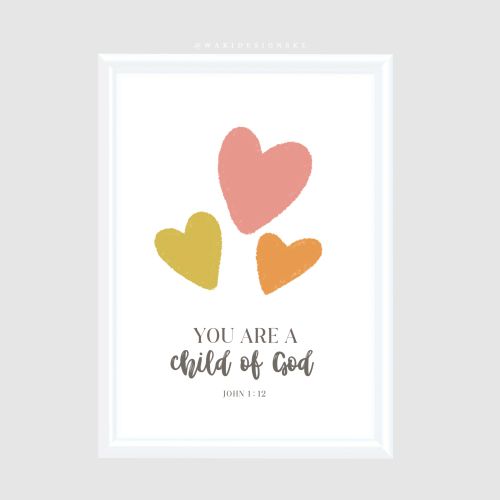 You Are A Child Of God White Frame A4