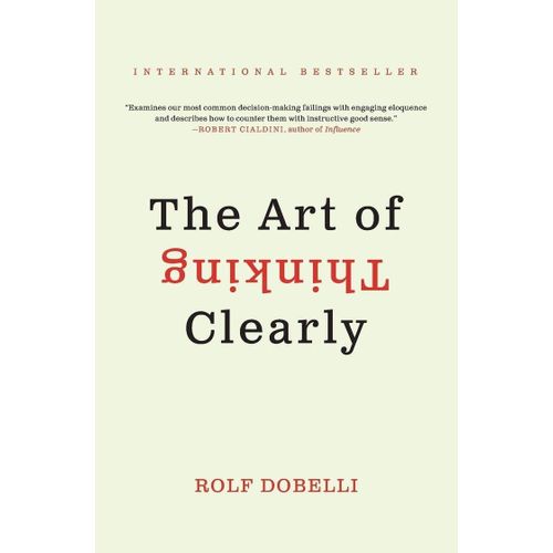 The Art of Thinking Clearly Book by Rolf Dobelli