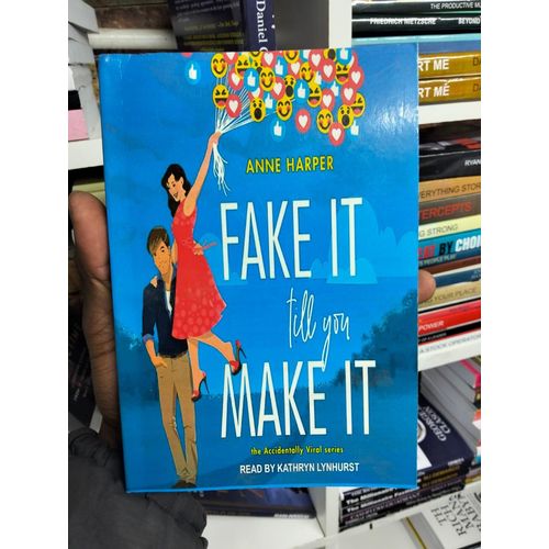 Fake It Till You Make It Accidentally Viral Series Book 1