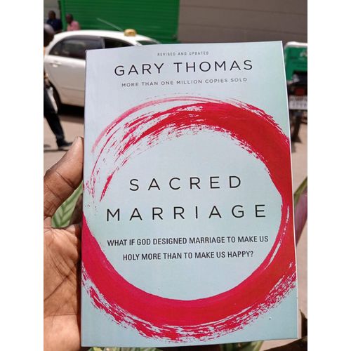 Sacred Marriage Participant's Guide: What If God Designed Marriage to Make Us Holy More Than to Make Us Happy? by Gary Thomas
