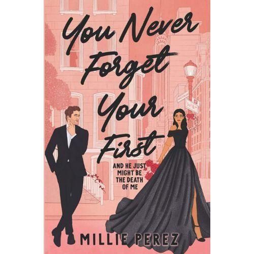 You Never Forget Your First - And He Just Might Be The Death Of Me