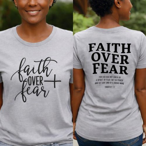 Faith Over Fear Christian Graphic Tee 2 Timothy 17 Bible Verse T-Shirt Inspirational Gift for Christian Women Faith Apparel