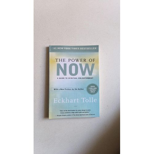 The Power of Now: A Guide to Spiritual Enlightenment by Eckhart Tolle (Author)