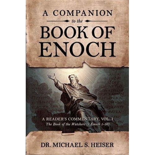 Book of Enoch: A Reader's Commentary, Vol. I: The Book of the Watchers (1 Enoch 1-36) Book By Dr. Michael S. Heiser
