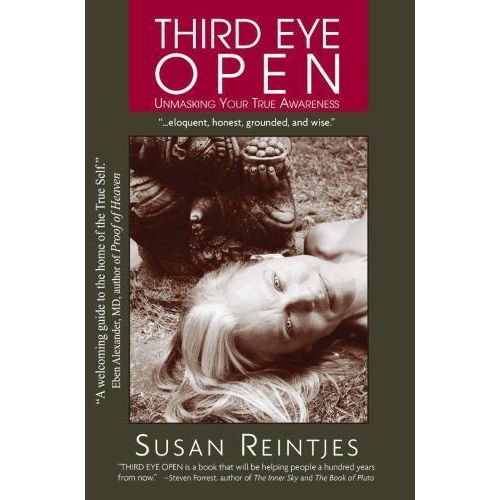 Third Eye Open Unmasking Your True Awareness Book By Susan Reintjes