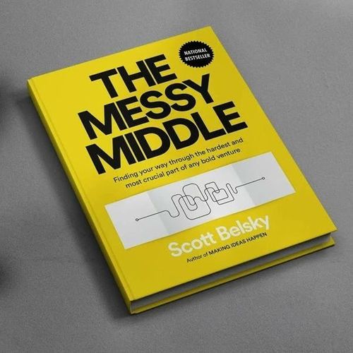 The Messy Middle Book By Scott Belsky