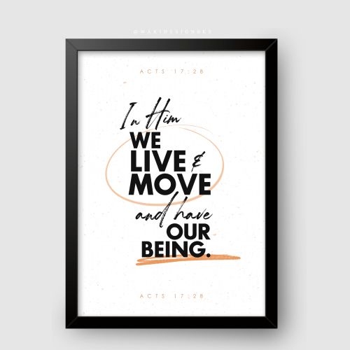In Him We Live Move and Have our Being Black Frame A4