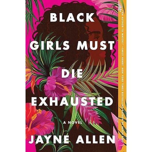 Black Girls Must Die Exhausted A Novel Book by Jayne Allen