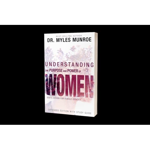 UNDERSTANDING THE PURPOSE AND POWER OF WOMEN