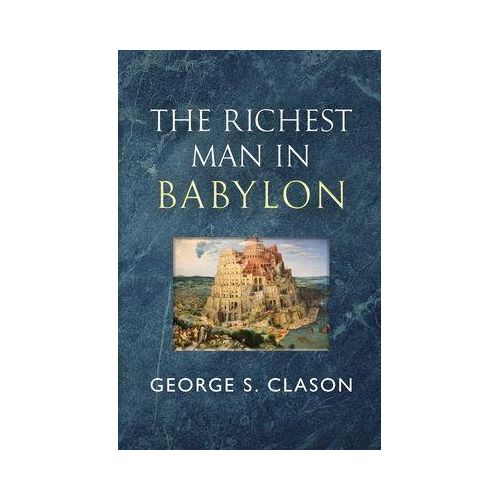The Richest Man In Babylon By George S Clason