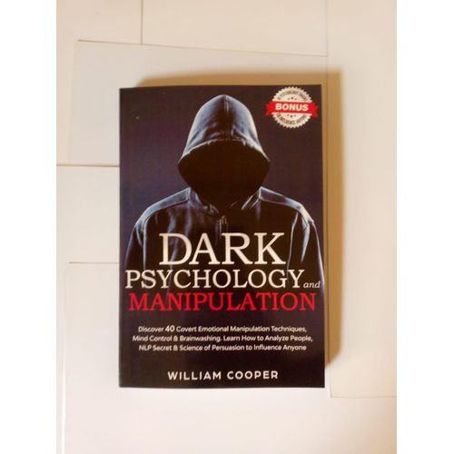 Dark Psychology and Manipulation by William Cooper