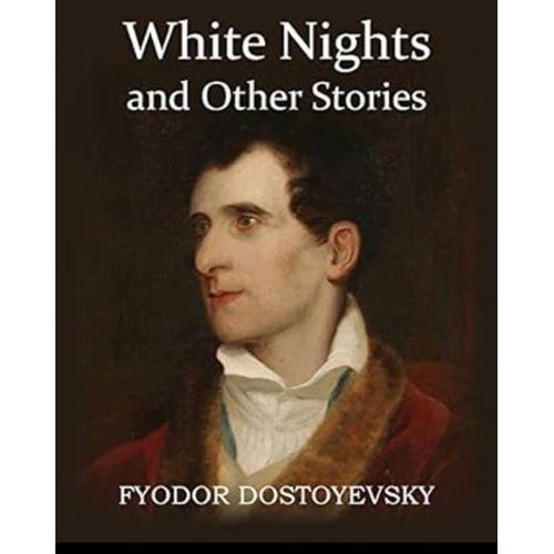White Nights And Other Stories Book By Fyodor Dostoevsky