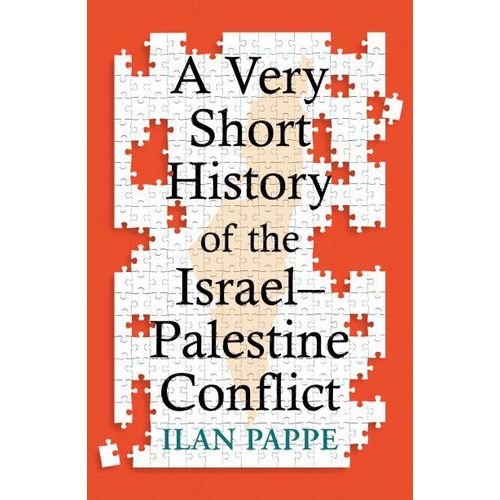 A Very Short History of the IsraelPalestine Conflict Book By Ilan Pappé