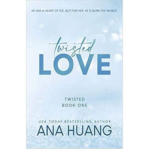 Twisted Love Twisted Series - Book 1 Of 4 By Ana Huang