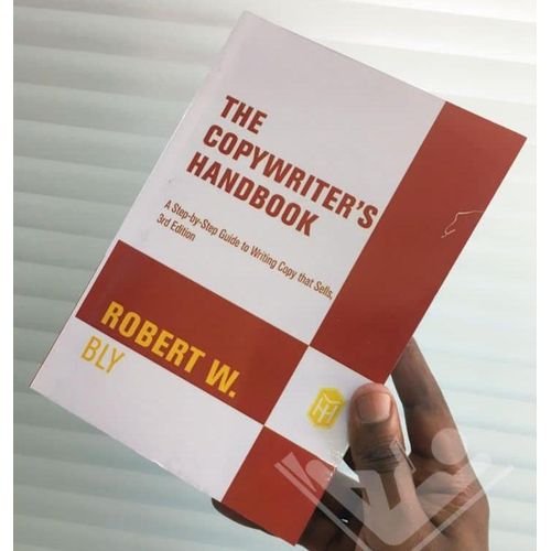 The Copywriter's Handbook: A Step-by-step Guide to Writing Copy that Sells Book by Robert W. Bly