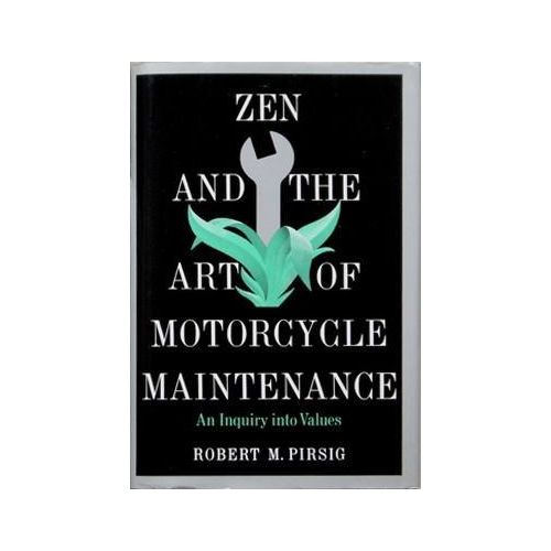 Zen And The Art Of Motorcycle Maintenance Book By Robert M Pirsig