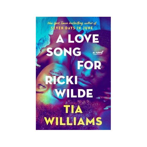 A Love Song For Ricki Wilde Book By Tia Williams Free Bookmarks