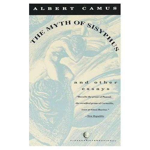 The Myth Of Sisyphus And Other Essays