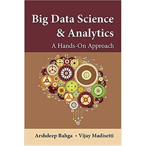 Big Data Science Analytics A Hands-On Approach Book By Arshdeep Bahga and Vijay Madisetti