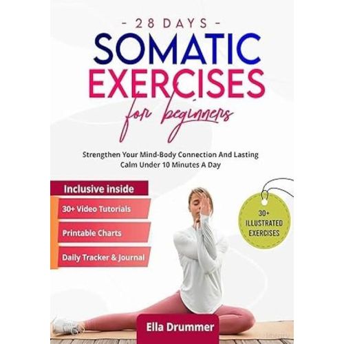 28 Days Somatic Exercises for Beginners Book By Ella Drummer