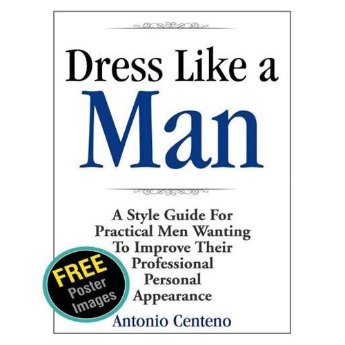 Dress Like a Man Book By Antonio Centeno