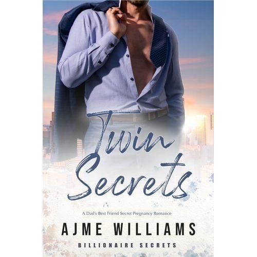 Twin Secrets A Dads Best Friend Secret Pregnancy Romance Billionaire Secrets Book 1