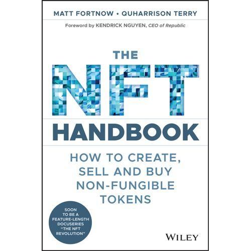 The NFT Handbook - How To Create, Sell And Buy And Create Non-Fungible Tokens