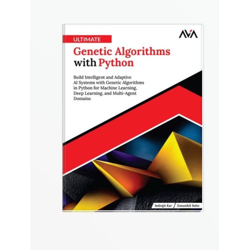 Ultimate Genetic Algorithms with Python" Book By Indrajit Kar and Zonnfeli Ralte