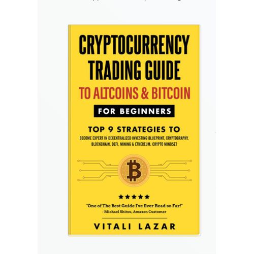 Cryptocurrency Trading Guide to Altcoins & Bitcoin for Beginners Book By Vitali Lazar