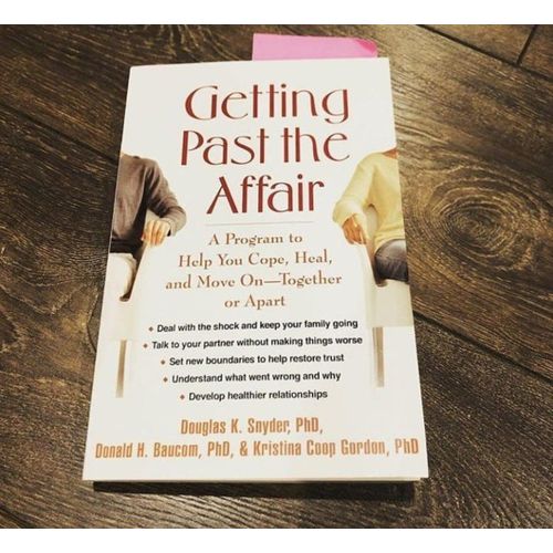 Getting Past the Affair A Program to Help You Cope Heal and Move On--Together Or Apart Book by Donald H Baucom Douglas K Snyder and Gordon Kristina C