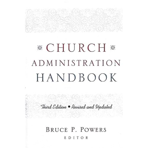 Church Administration Handbook Book by Bruce P Powers
