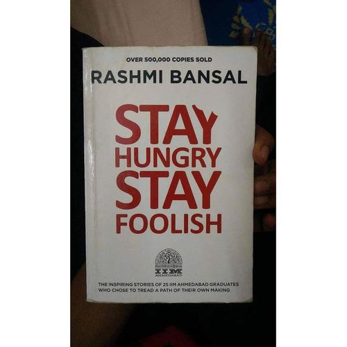 Stay Hungry Stay Foolish byRashmi BansalAuthor