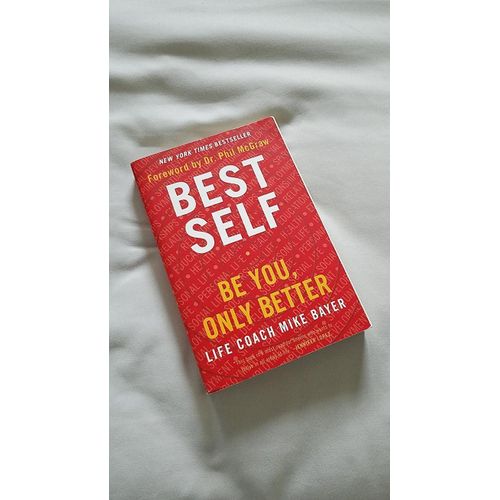 Best Self: Be You, Only Better by Mike Bayer (Author)