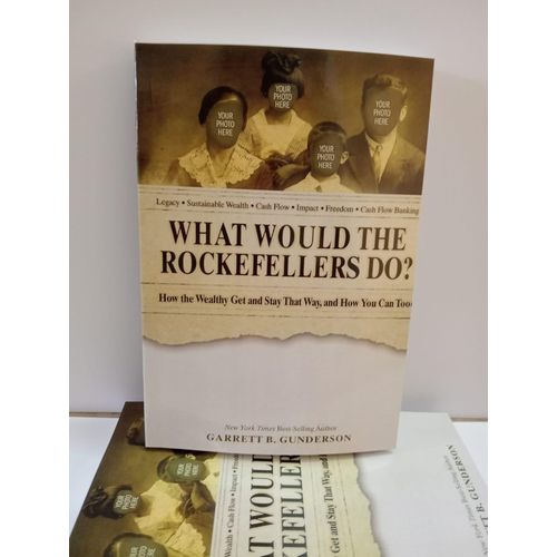 What Would the Rockefellers Do Book By Gunderson