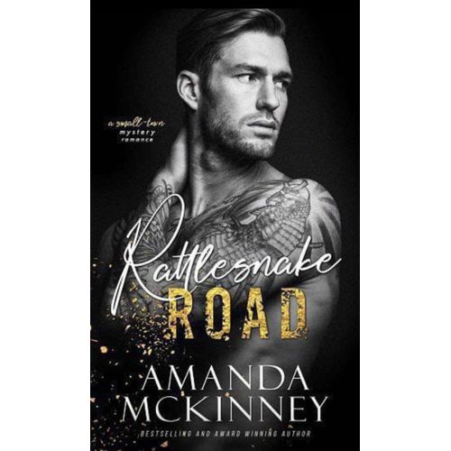 Rattlesnake Road (A Small Town Mystery Romance) Book By Amanda McKinney