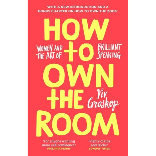 How To Own The Room Women And The Art Of Brilliant Speaking Book By Viv Groskop