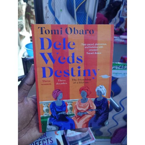 Dele Weds Destiny Book By Tomi Obaro