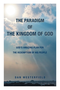 The Paradigm of the Kingdom of God by Dan Westerfield (Ebook ...